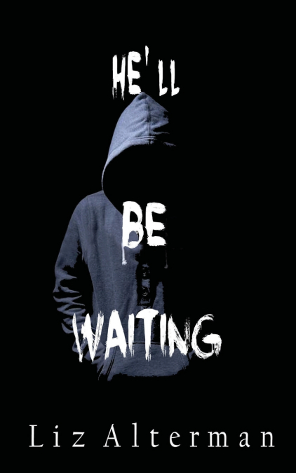 He’ll Be Waiting
