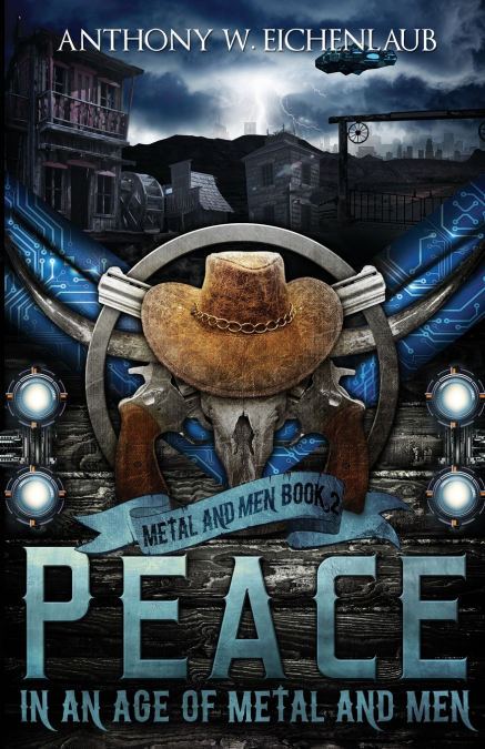 Peace in an Age of Metal and Men