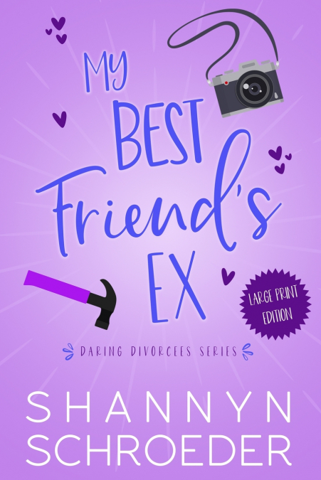 My Best Friend’s Ex (Large Print)