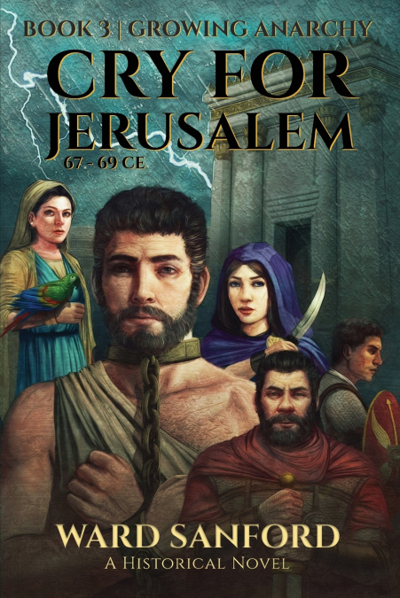 Cry for Jerusalem - Book 3 67-69 CE