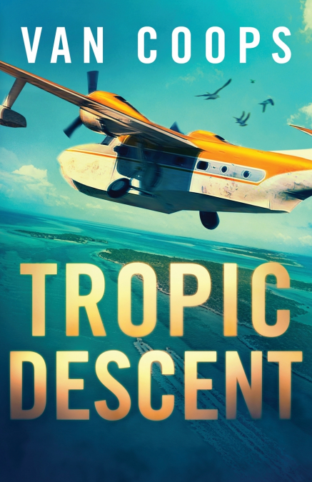 TROPIC DESCENT