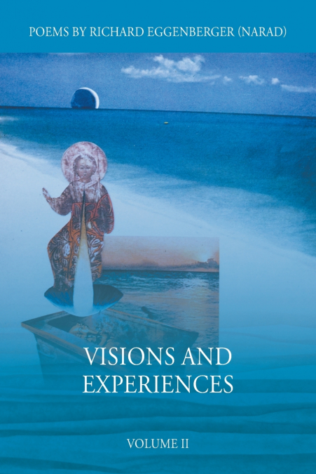 Visions and Experiences Volume II