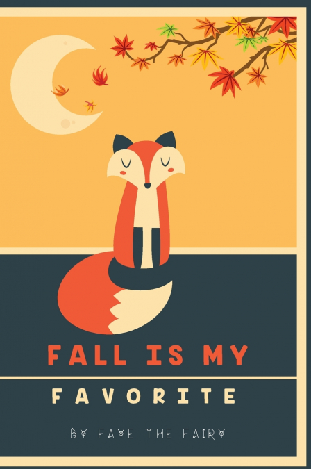 FALL IS MY FAVORITE