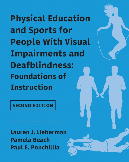 Physical Education and Sports for People With Visual Impairments and Deafblindness