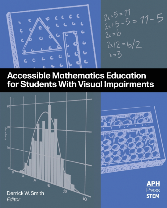 Accessible Mathematics Education for Students With Visual Impairments