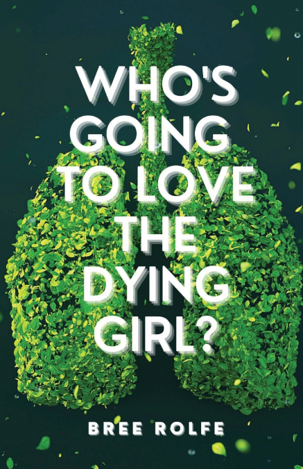 Who’s Going to Love the Dying Girl?