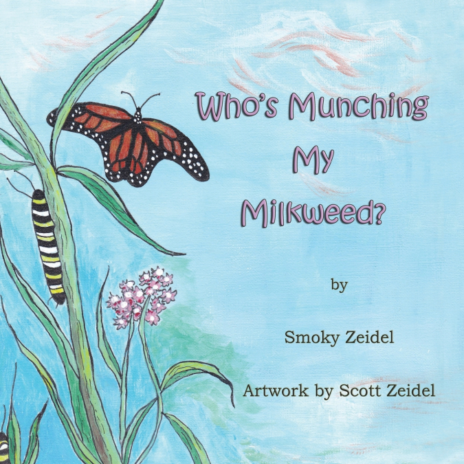 Who’s Munching My Milkweed?