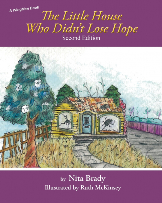 The Little House Who Didn’t Lose Hope Second Edition