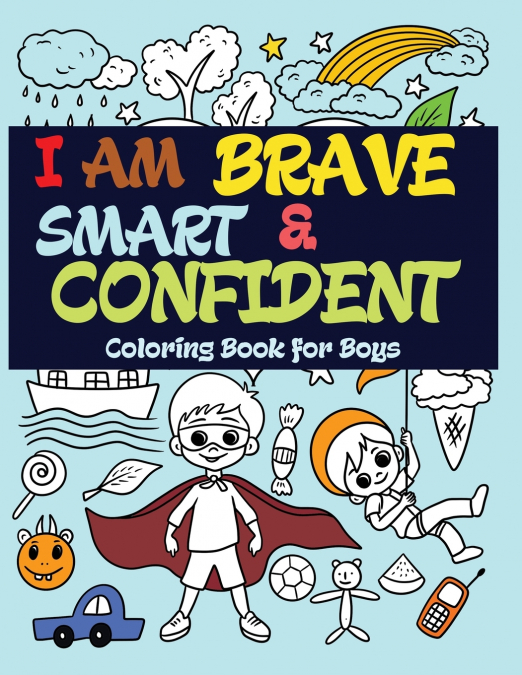 I Am Brave, Smart and Confident