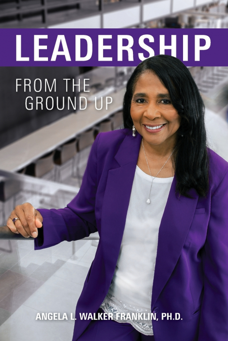 Leadership From the Ground Up