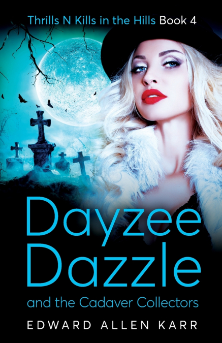 Dayzee Dazzle and the Cadaver Collectors