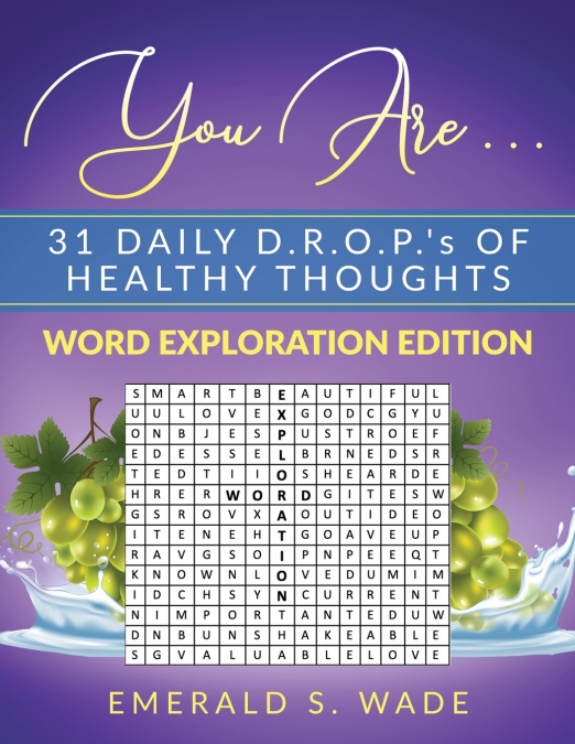 You Are . . . 31 Daily D.R.O.P.’s of Healthy Thoughts