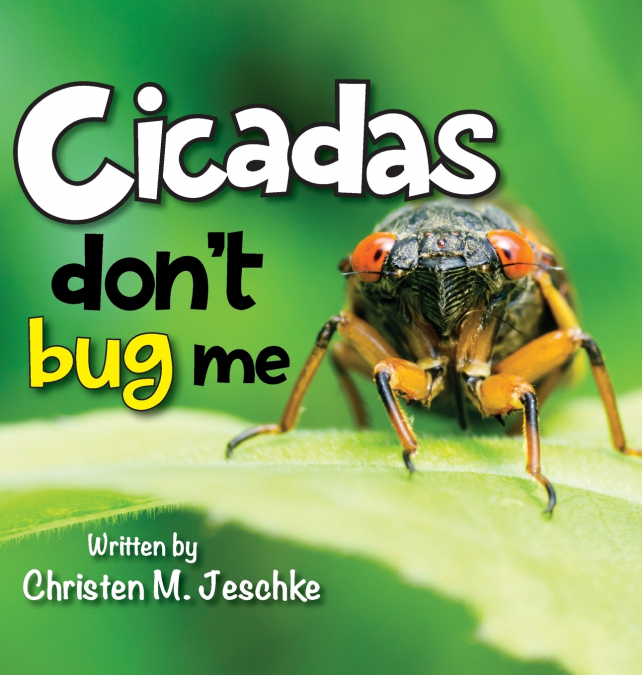 Cicadas Don’t Bug Me