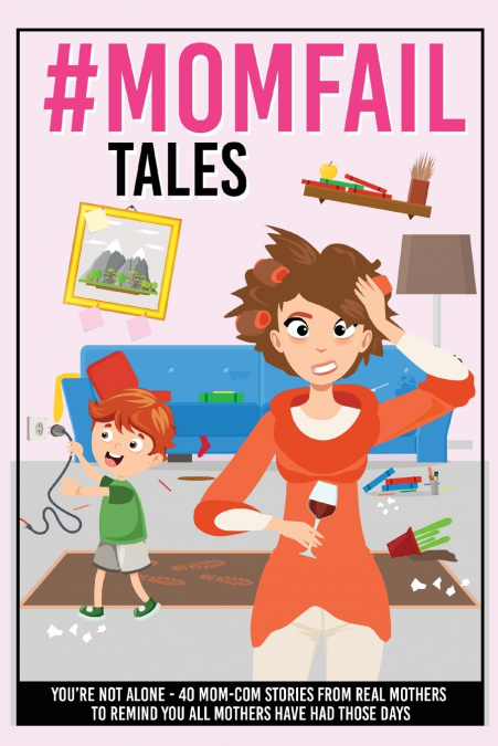 #MomFail Tales - You’re Not Alone