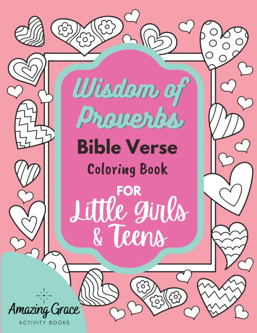 Wisdom of Proverbs Bible Verse Coloring Book for Little Girls & Teens