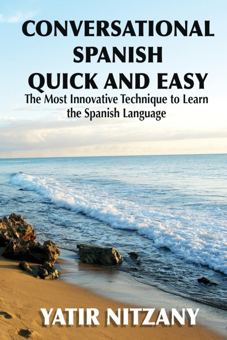 Conversational Spanish Quick and Easy