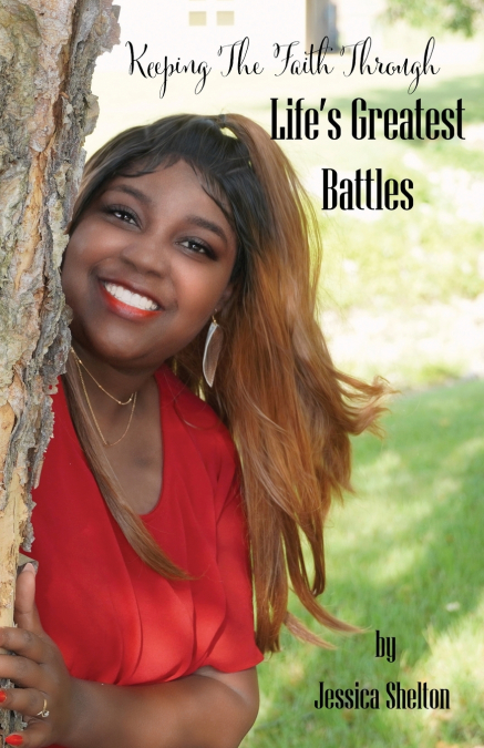 Keeping the Faith Through Life’s Greatest Battles