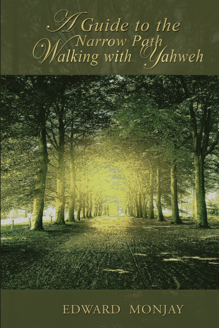 A Guide  To The Narrow Path Walking With Yahweh