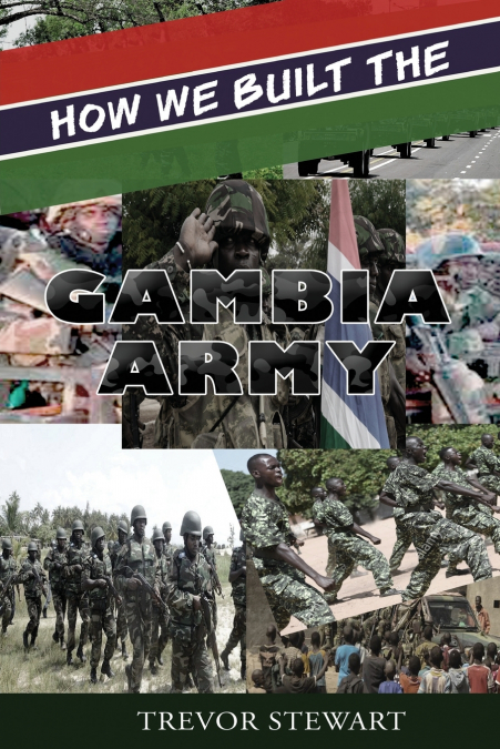 How We Built The Gambia Army