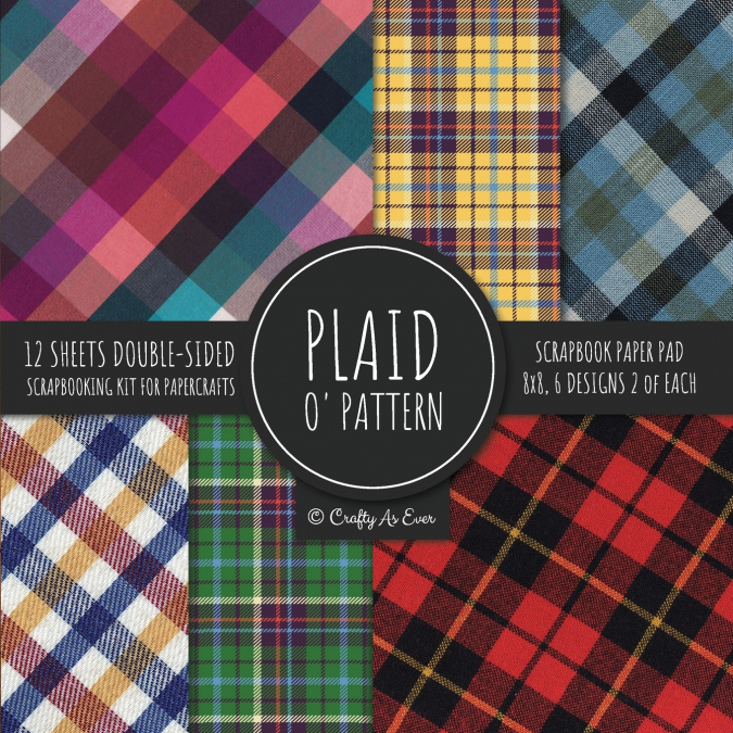 Plaid O’ Pattern Scrapbook Paper Pad 8x8 Scrapbooking Kit for Papercrafts, Cardmaking, DIY Crafts, Tartan Gingham Check Scottish Design, Multicolor
