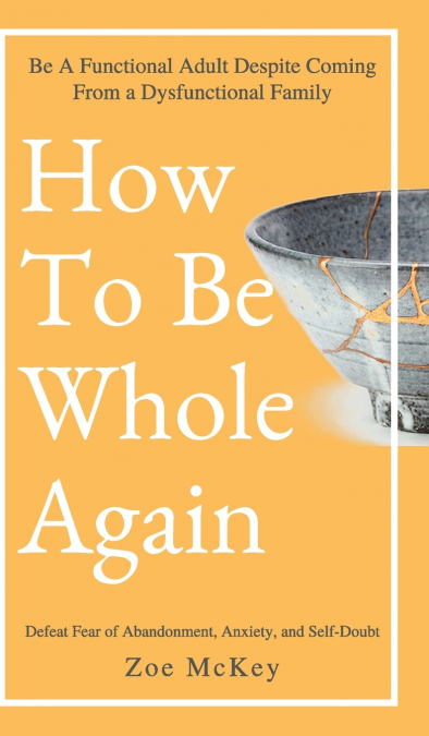 How to Be Whole Again