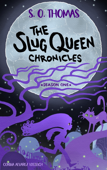 The Slug Queen Chronicles
