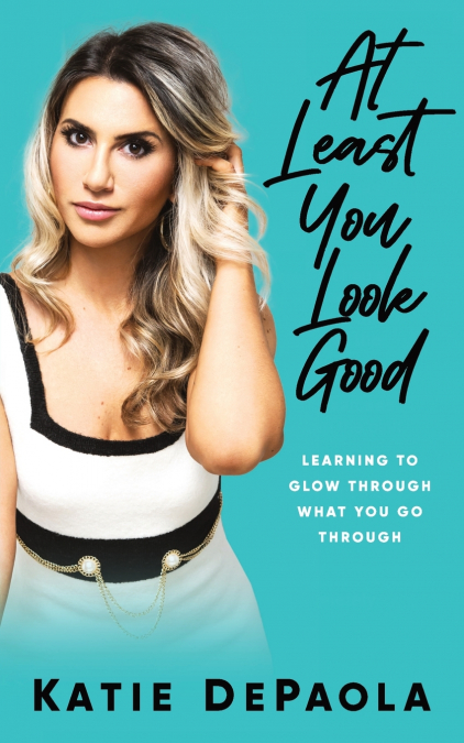 At Least You Look Good