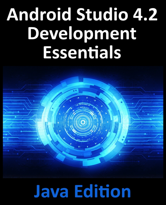 Android Studio 4.2 Development Essentials - Java Edition