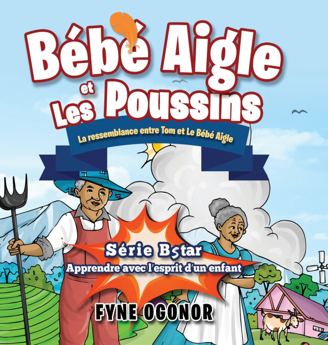 Bébé Aigle et Les Poussins