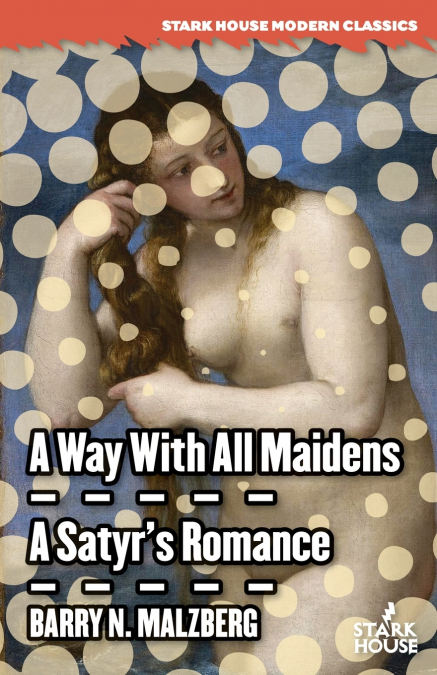 A Way With All Maidens / A Satyr’s Romance