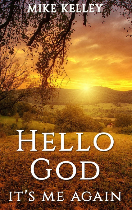 Hello God, It’s Me Again