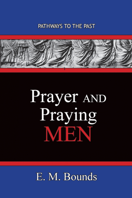 Prayer and Praying Men