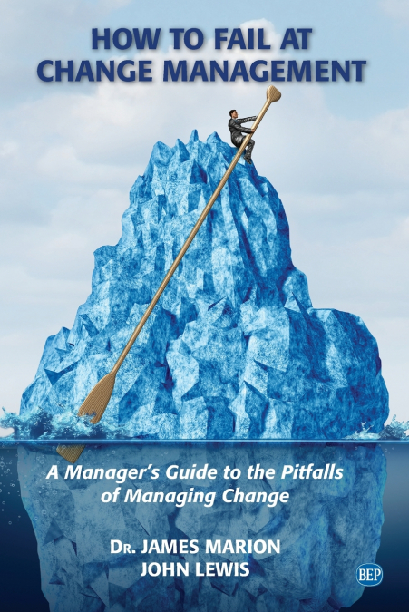 How to Fail at Change Management