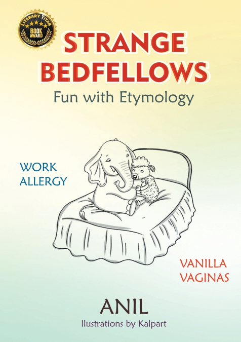 Strange Bedfellows - Fun with Etymology