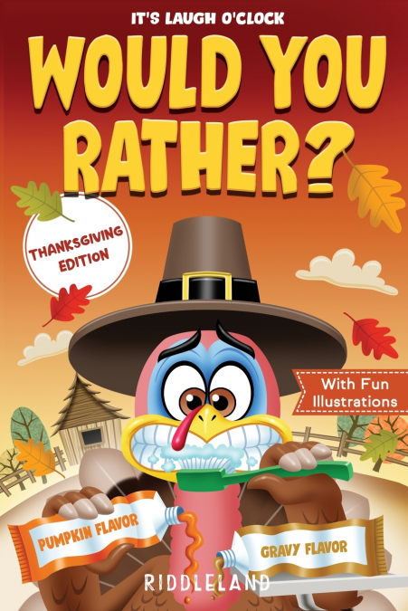 It’s Laugh O’Clock - Would You Rather? Thanksgiving Edition