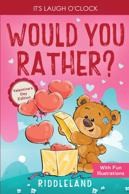 It’s Laugh O’Clock - Would You Rather? Valentine’s Day Edition