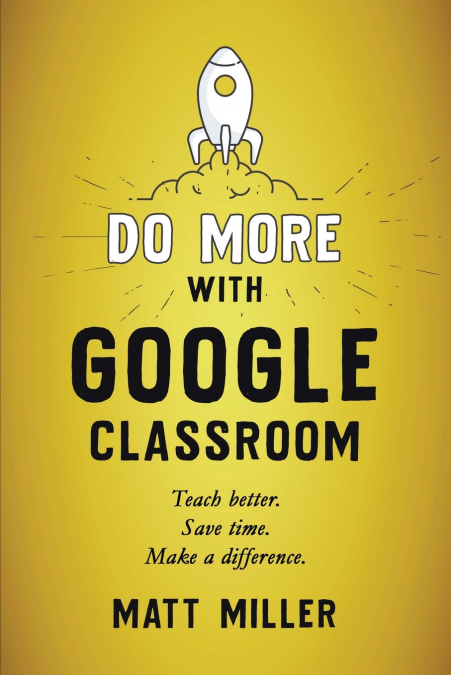 Do More with Google Classroom