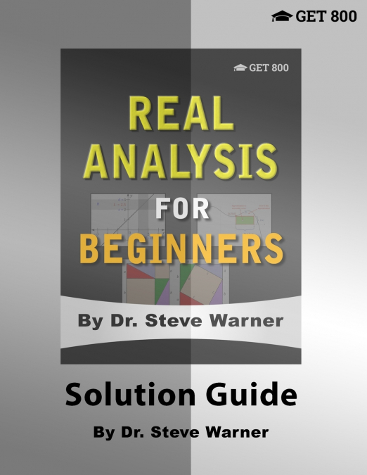 Real Analysis for Beginners - Solution Guide
