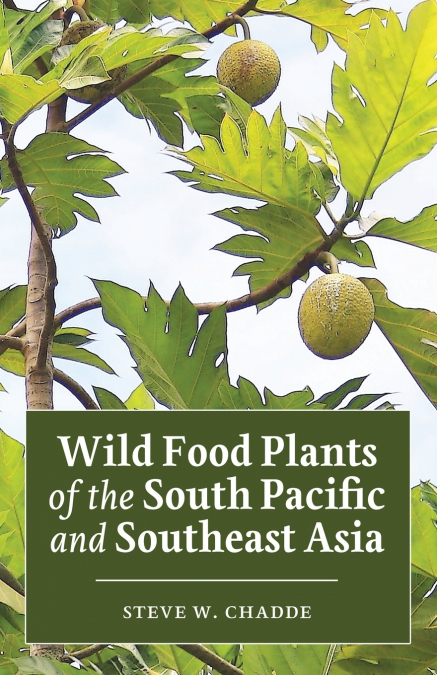 Wild Food Plants of the South Pacific and Southeast Asia