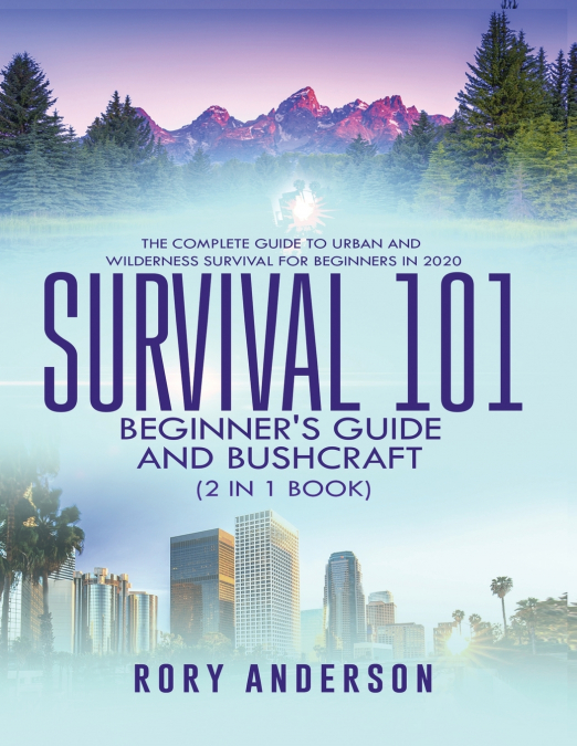 Survival 101 Beginner’s Guide 2020 AND Bushcraft