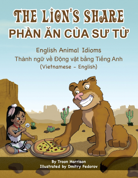 The Lion’s Share - English Animal Idioms (Vietnamese-English)