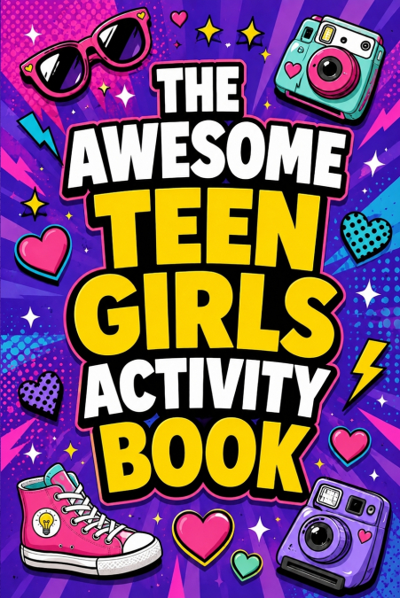 The Awesome Teen Girls Activity Book