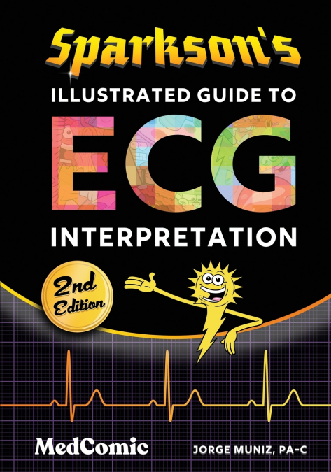 Sparkson’s Illustrated Guide to ECG Interpretation