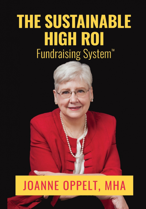 The Sustainable High ROI Fundraising System™