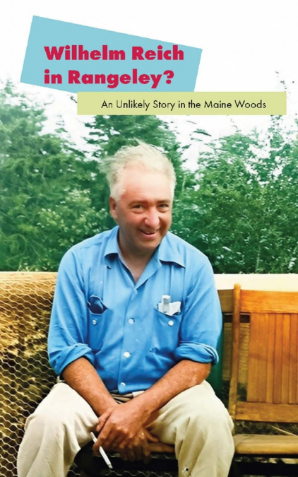 Wilhelm Reich in Rangeley?