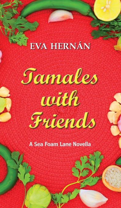 Tamales with Friends