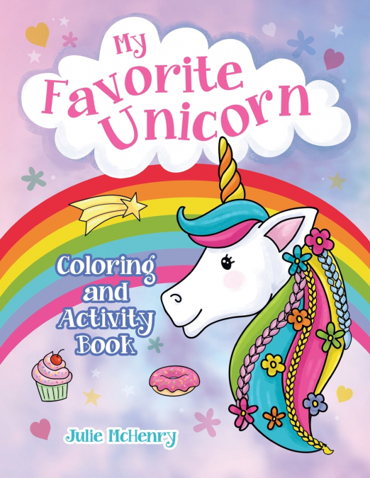 My Favorite Unicorn Coloring and Activity Book