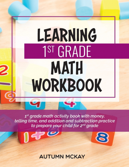 Learning 1st Grade Math Workbook