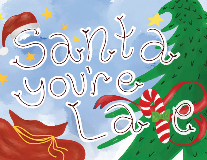 Santa, You’re Late