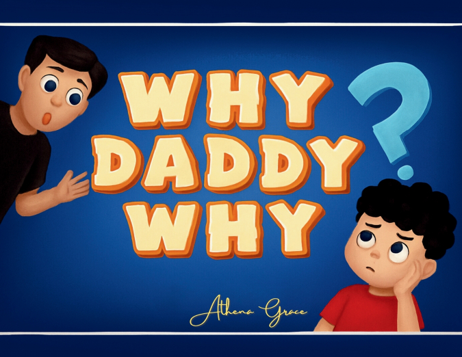 Why Daddy Why